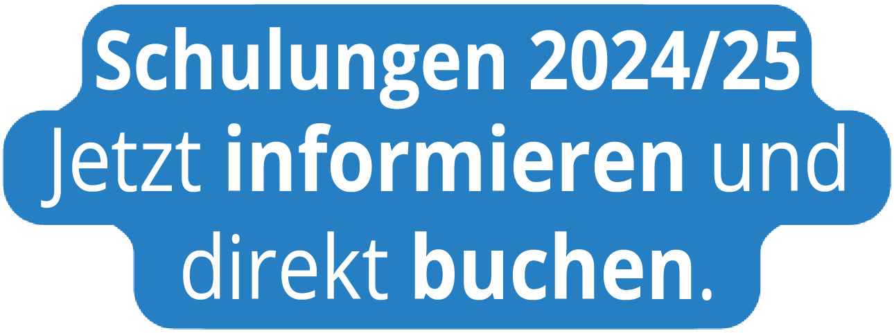 Schulungen 2024/2025. Jetzt informieren und direkt buchen.